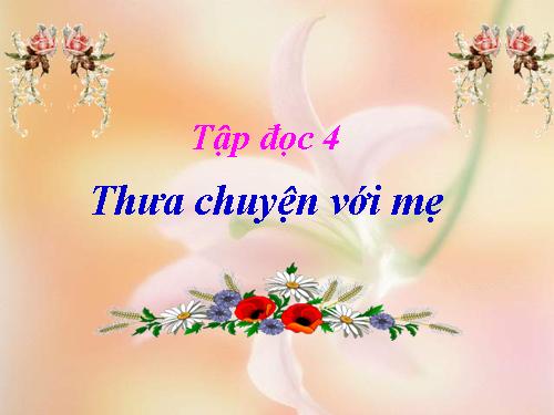 Tuần 9. Thưa chuyện với mẹ