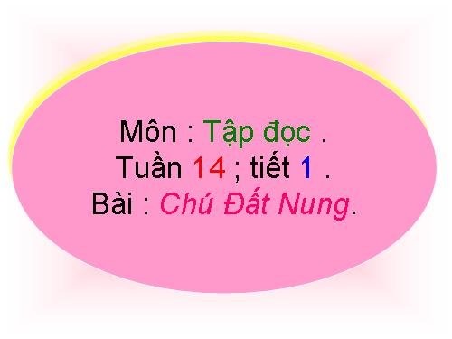 Tuần 14. Chú Đất Nung