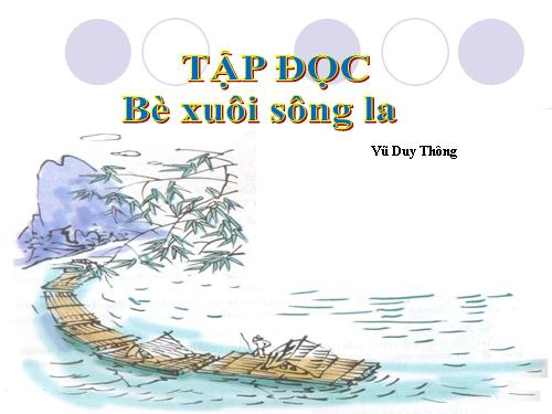 Tuần 21. Bè xuôi sông La