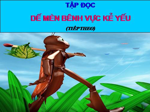 Tuần 1. Dế Mèn bênh vực kẻ yếu
