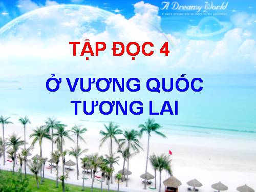 Tuần 7. Ở Vương quốc Tương Lai