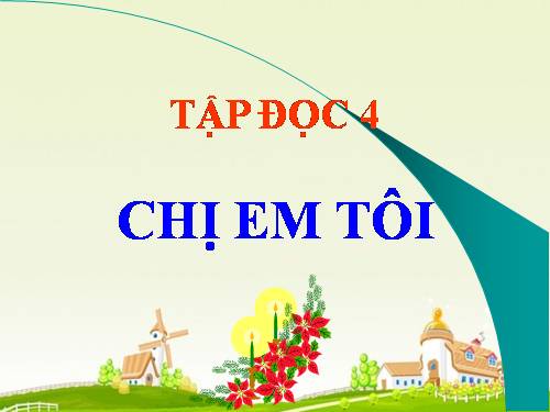 Tuần 6. Chị em tôi
