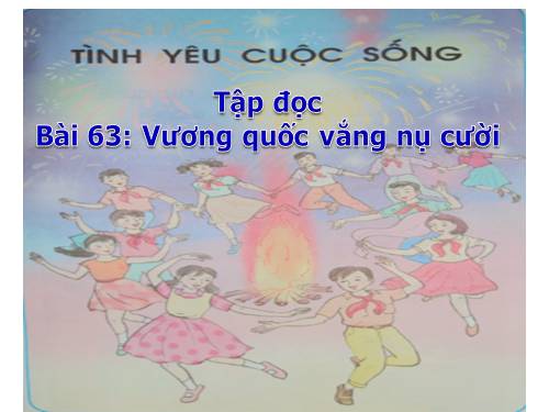 Tuần 32. Vương quốc vắng nụ cười