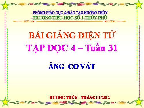 Tuần 31. Ăng-co Vát