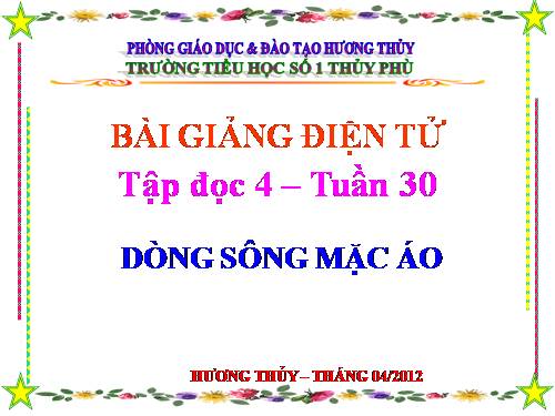 Tuần 30. Dòng sông mặc áo