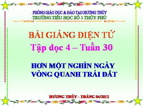 Tuần 30. Hơn một nghìn ngày vòng quanh trái đất