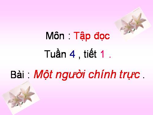 Tuần 4. Một người chính trực