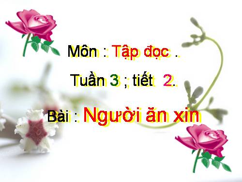 Tuần 3. Người ăn xin