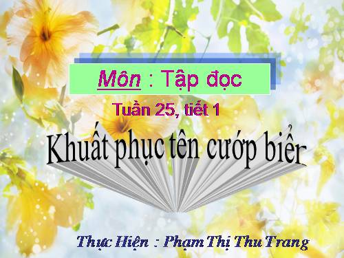 Tuần 25. Khuất phục tên cướp biển