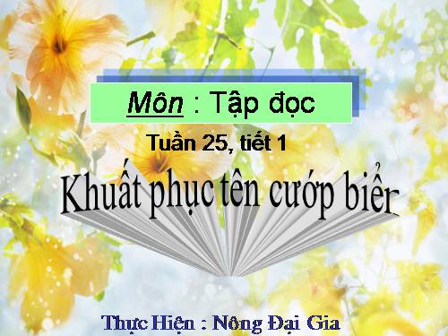 Tuần 25. Khuất phục tên cướp biển