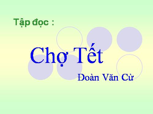 Tuần 22. Chợ Tết