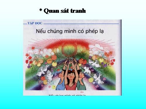 Tuần 8. Nếu chúng mình có phép lạ