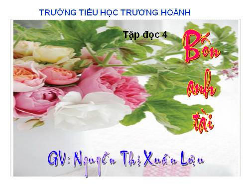 Tuần 19. Bốn anh tài