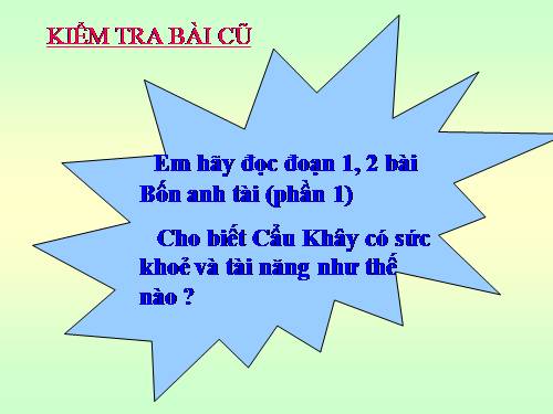 Tuần 20. Bốn anh tài (tiếp theo)