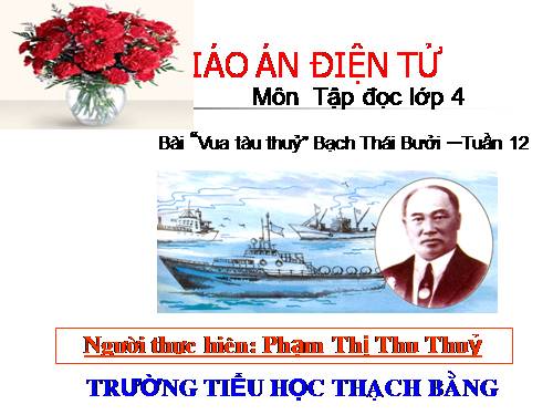 Tuần 12. Vua tàu thủy Bạch Thái Bưởi