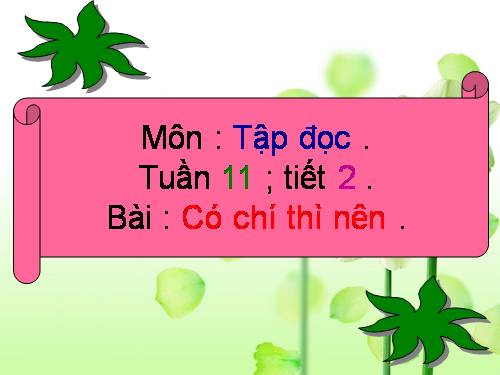 Tuần 11. Có chí thì nên
