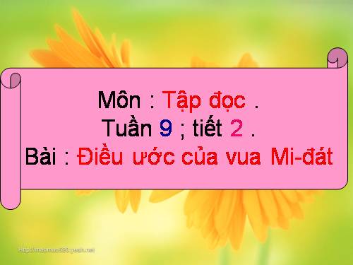 Tuần 9. Điều ước của vua Mi-đát