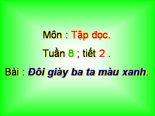 Tuần 8. Đôi giày ba ta màu xanh