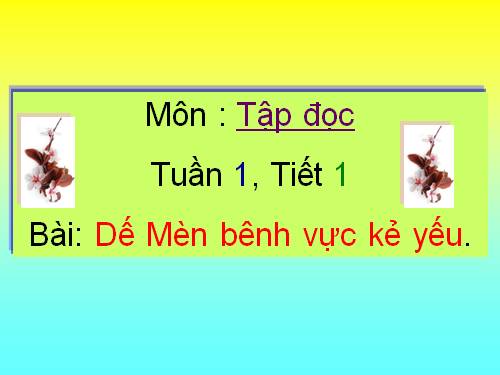 Tuần 1. Dế Mèn bênh vực kẻ yếu