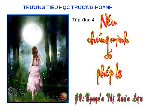 Tuần 8. Nếu chúng mình có phép lạ