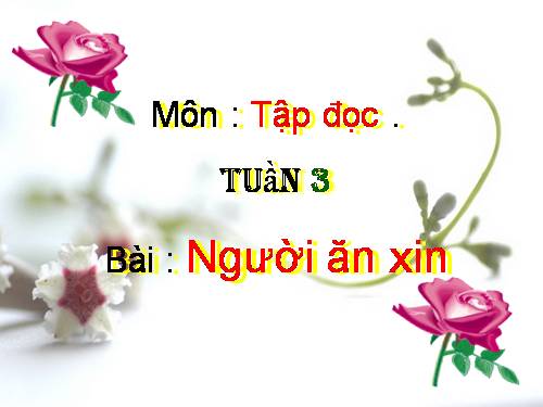 Tuần 3. Người ăn xin