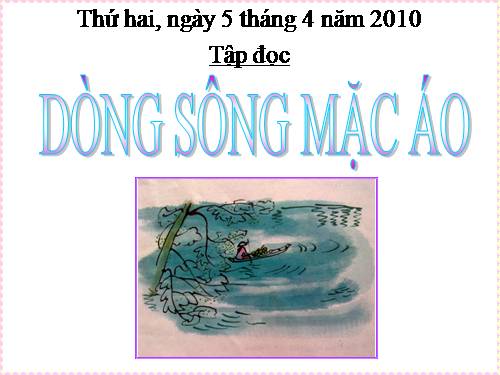 Tuần 30. Dòng sông mặc áo