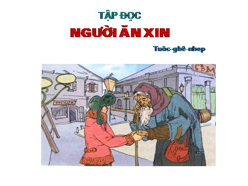 Tuần 3. Người ăn xin