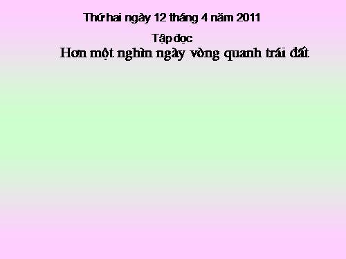 Tuần 30. Hơn một nghìn ngày vòng quanh trái đất