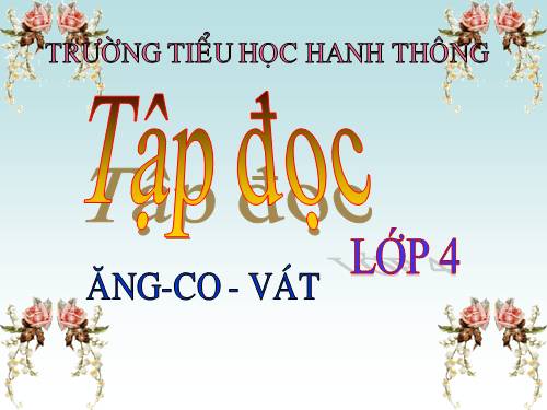 Tuần 31. Ăng-co Vát