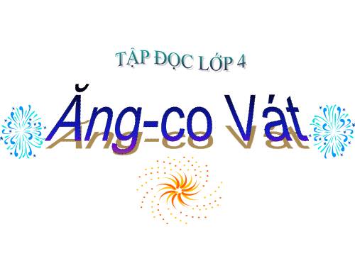 Tuần 31. Ăng-co Vát