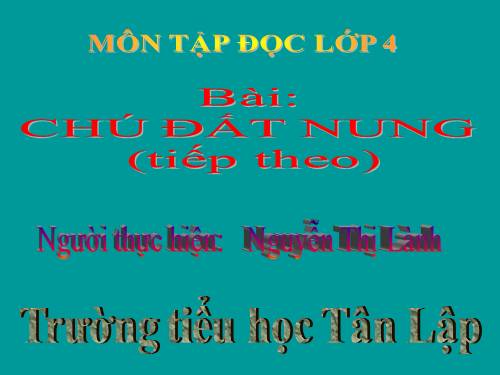 Tuần 14. Chú Đất Nung (tiếp theo)