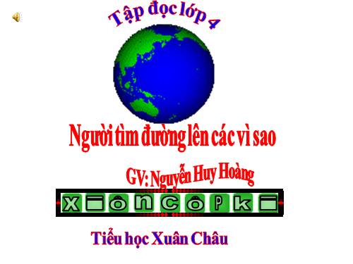 Tuần 13. Người tìm đường lên các vì sao