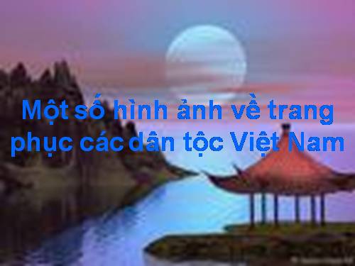 TRANG PHUC CUA 63 DAN TOC VN