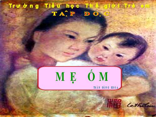 Tuần 1. Mẹ ốm