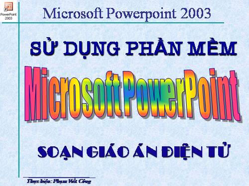 HƯỚNG DẪN SỬ DỤNG M. POWERPOINT 2003