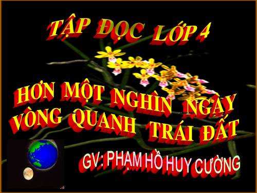 Tuần 30. Hơn một nghìn ngày vòng quanh trái đất