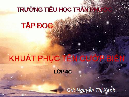 Tuần 25. Khuất phục tên cướp biển