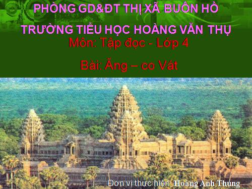 Tuần 31. Ăng-co Vát