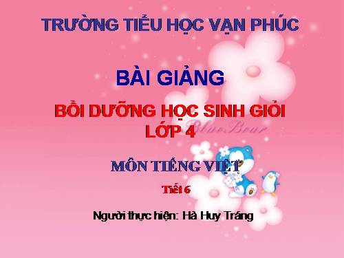 Bài giảng bồi dưỡng học sinh giỏi khối 4- tiết 6