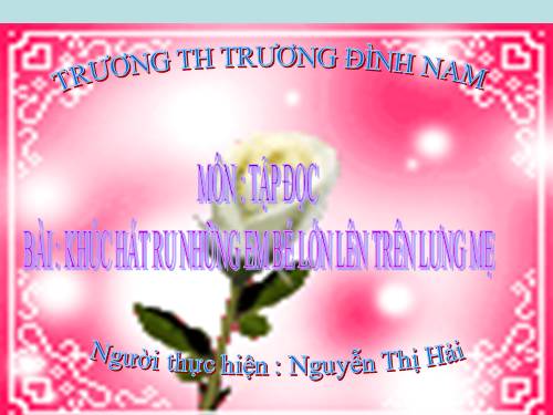 Tuần 23. Khúc hát ru những em bé lớn trên lưng mẹ