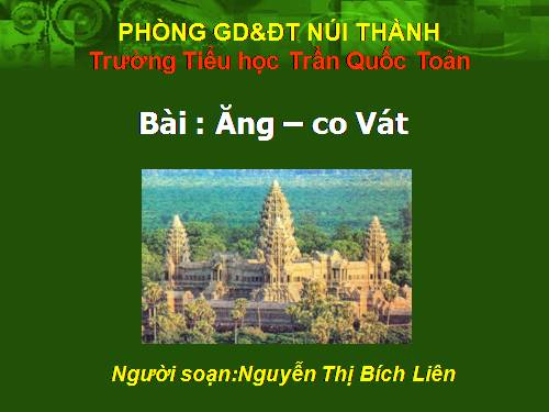 Tuần 31. Ăng-co Vát