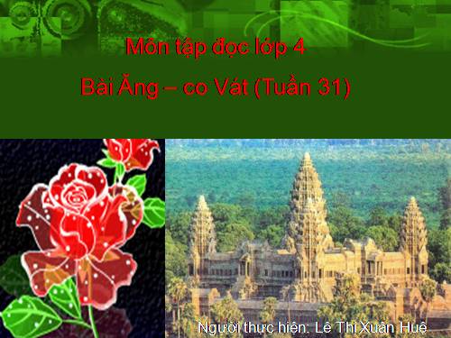 Tuần 31. Ăng-co Vát