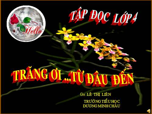 Tuần 29. Trăng ơi... từ đâu đến?