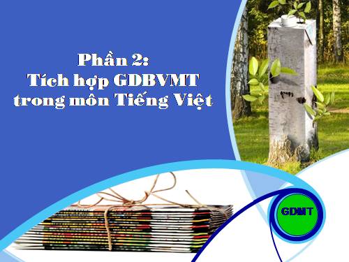 Tài liệu tập huấn PP tích hợp GDMT môn TV