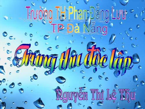 Tuần 7. Trung thu độc lập