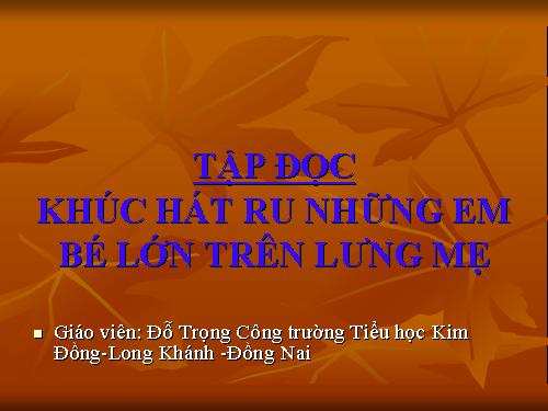 Tuần 23. Khúc hát ru những em bé lớn trên lưng mẹ