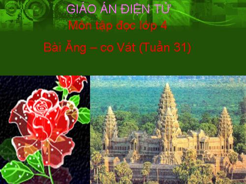 Tuần 31. Ăng-co Vát