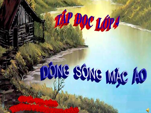 Tuần 30. Dòng sông mặc áo