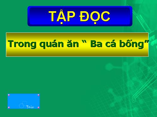 Tuần 16. Trong quán ăn Ba cá bống