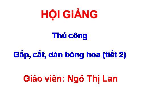 Bài 4. Gấp, cắt, dán bông hoa